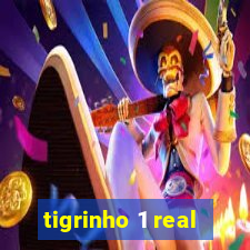 tigrinho 1 real